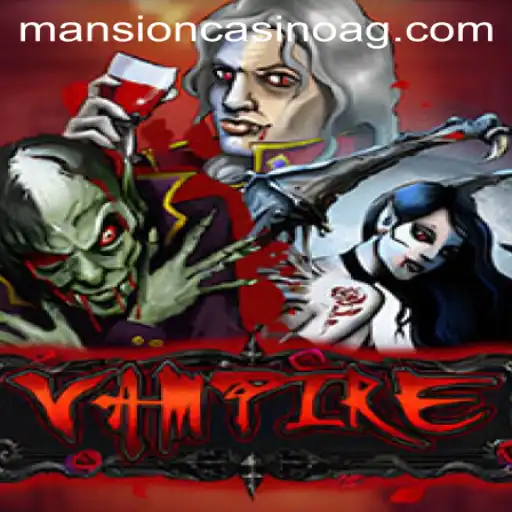 Exploring the Thrills of Vampire: An Immersive Gaming Experience